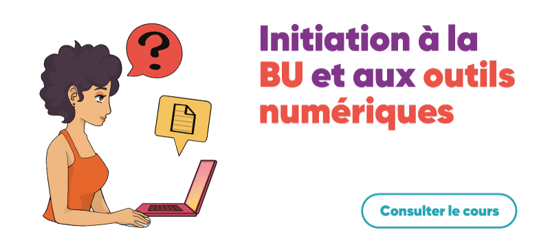 Consulter le cours "Initiation à la BU et aux outils numériques"